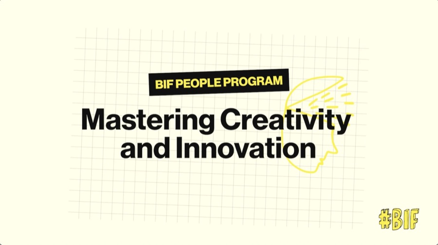 BIF People Program. Mastering Creativity and Innovation
